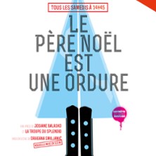 Le P&egrave;re No&euml;l est une Ordure !