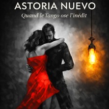 TANGO PASSION Avec le groupe Astoria Nuevo