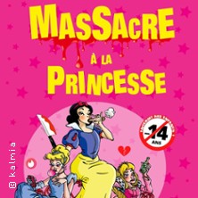 MASSACRE &Agrave; LA PRINCESSE