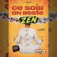 CE SOIR ON RESTE ZEN