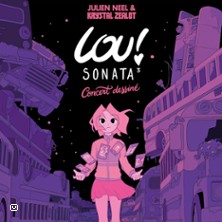 LOU !  SONATA - CONCERT DESSINE Julien Neel et Krystal Zealo