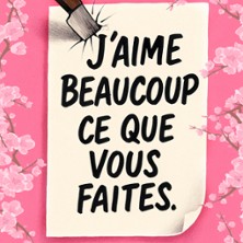J'aime Beaucoup ce que Vous Faites