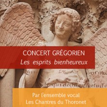 CONCERT GREGORIEN: LES ESPRTS BIENHEUREU