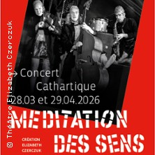 Concert cathartique - M&eacute;ditation des sen