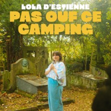 Lola D&rsquo;ESTIENNE - Pas ouf ce camping