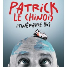 Patrick le Chinois - Itin&eacute;raire Bis