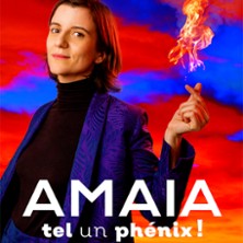 Amaia - Tel un ph&eacute;nix !