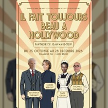 Il fait Toujours Beau &agrave; Hollywood - Apollo Comedy, Paris