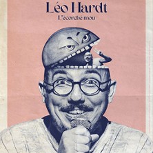 L&eacute;o Hardt - L'Ecorch&eacute; Mou - Com&eacute;die des 3 Bornes, Paris