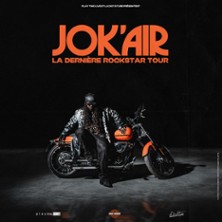 Jok'Air - La Derni&egrave;re Rockstar Tour