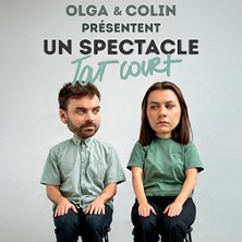 Olga et Colin - Un spectacle tout court